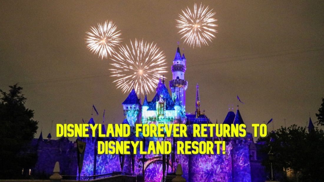 Disneyland Forever Makes Welcome Return to the Skies Above Disneyland