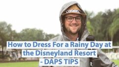 How to Dress For a Rainy Day at Disneyland Resort